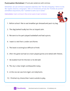 Punctuate sentences with commas